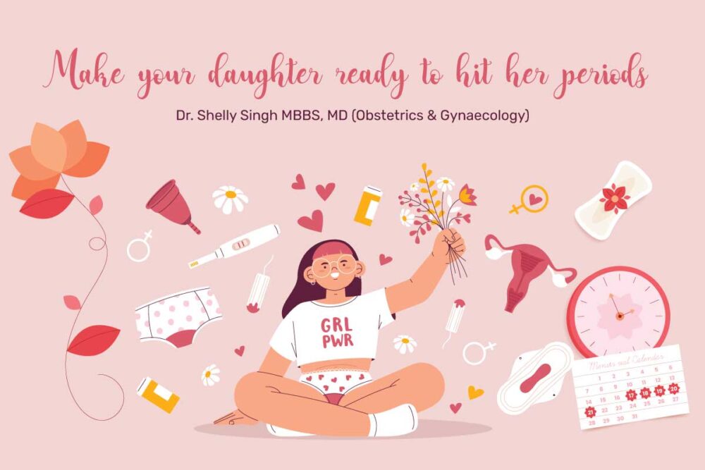 Make your daughter ready to hit her periods