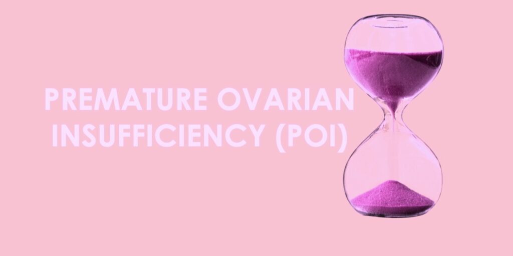 What is Premature Ovarian Insufficiency (POI)?