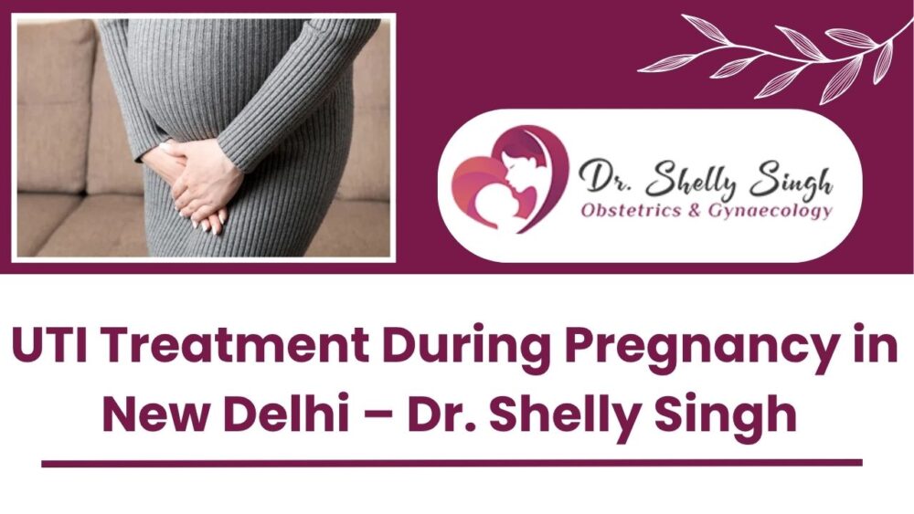 UTI treatment during pregnancy in New Delhi