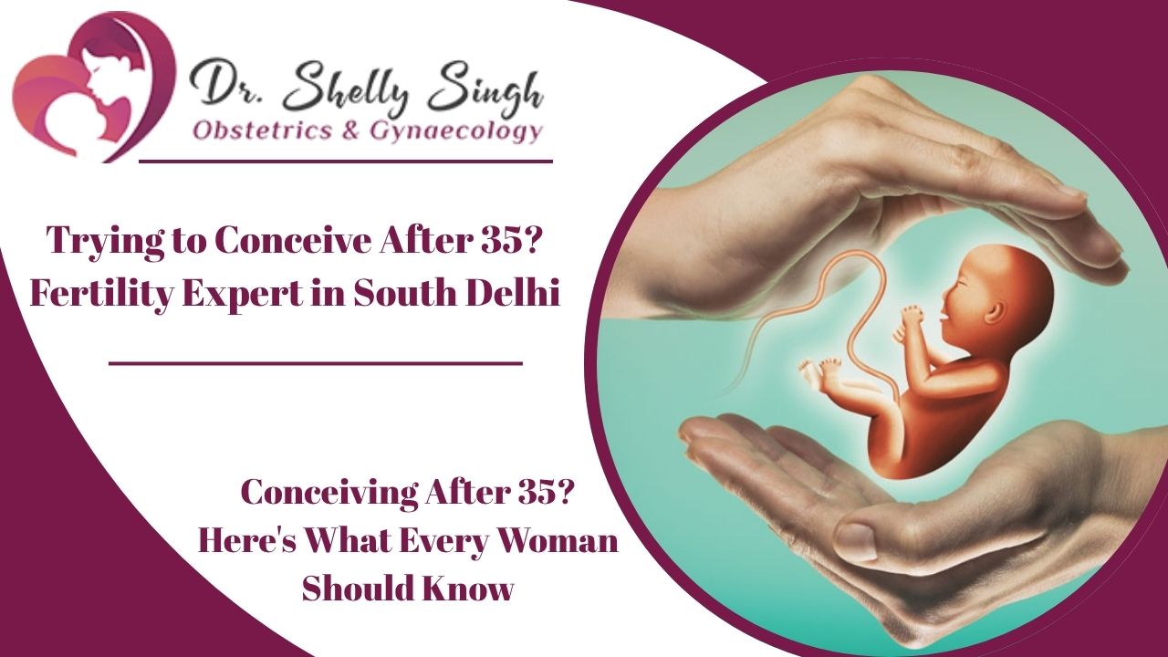 Conceiving After 35? Here’s What Every Woman Should Know